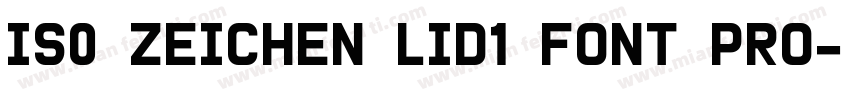 IS0 Zeichen Lid1 Font Pro字体转换